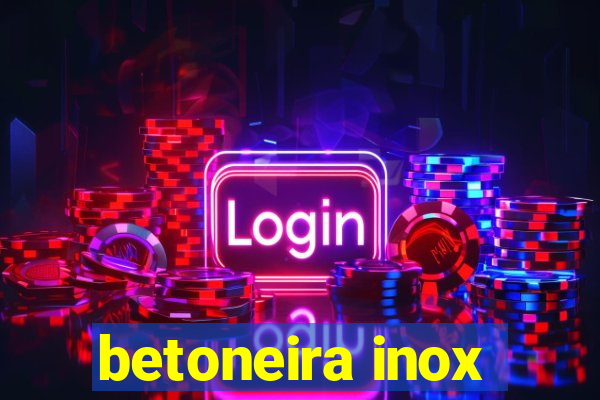 betoneira inox